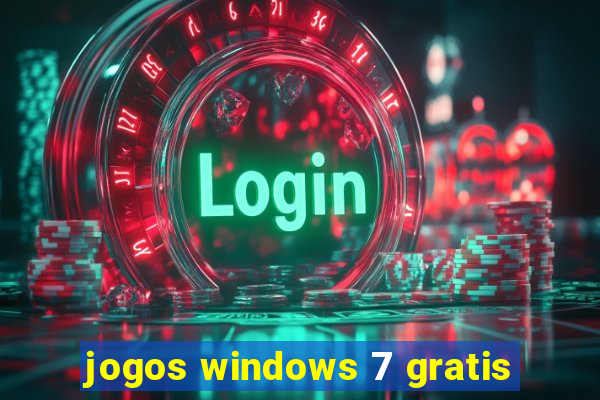 jogos windows 7 gratis